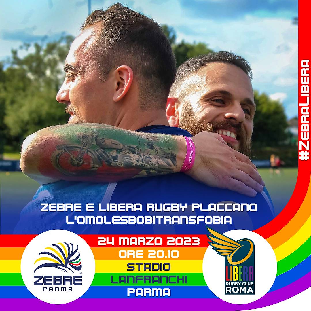 ZEBRE E LIBERA RUGBY PLACCANO L’OMOLESBOBITRANSFOBIA