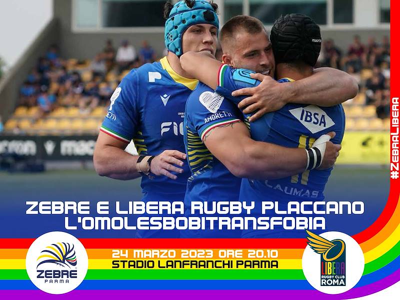 ZEBRE E LIBERA RUGBY PLACCANO L’OMOLESBOBITRANSFOBIA