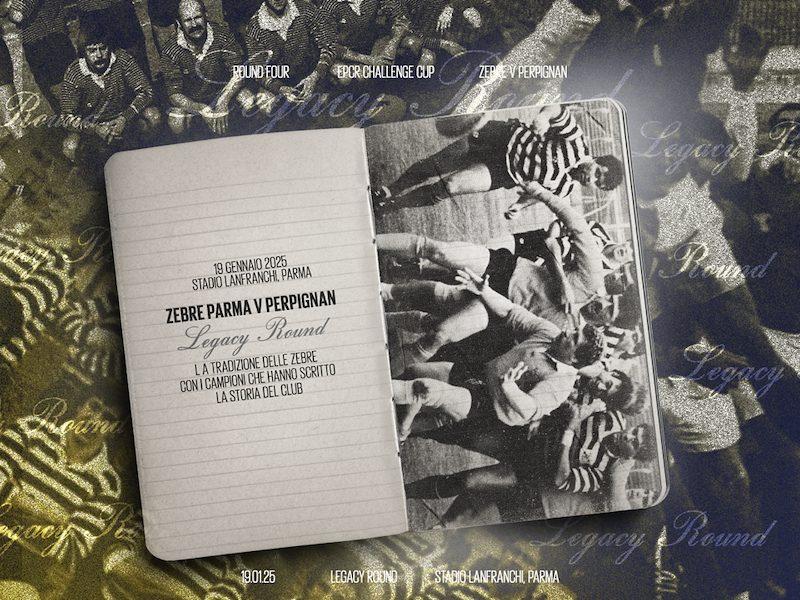 Legacy Round: Una giornata speciale con le Zebre Parma per la sfida contro USAP Perpignan di domenica 19 gennaio