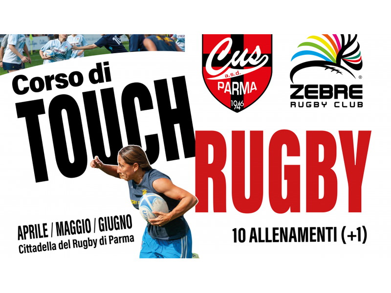AL VIA LE ISCRIZIONI AL PRIMO CORSO DI TOUCH RUGBY ZEBRE & CUS PARMA