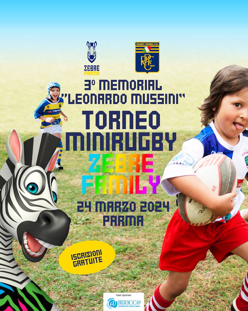 DI SEGUITO I DETTAGLI DEL 3° MEMORIAL “LEONARDO MUSSINI”, IL TORNEO DI MINIRUBGY RIVOLTO ALLA “ZEBRE FAMILY”: